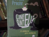 CINE SUNT EU ? - O CALATORIE PRIN MINTEA TA - RICHARD DAVID PRECHT, LITERA 350 P