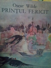 Oscar Wilde - Printul fericit (Editia: 1982) foto