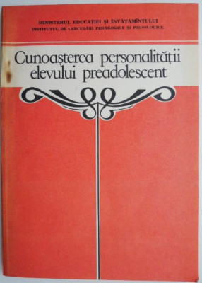 Cunoasterea personalitatii elevului preadolescent &amp;ndash; Georgeta Dan-Spinoiu foto