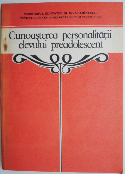 Cunoasterea personalitatii elevului preadolescent &ndash; Georgeta Dan-Spinoiu