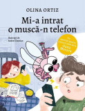 Mi-a intrat o muscă-n telefon - Hardcover - Olina Ortiz - Univers