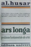 Alexandru Husar &ndash; Ars longa &ndash; probleme fundamentale ale artei