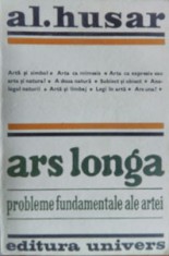 Alexandru Husar &amp;ndash; Ars longa &amp;ndash; probleme fundamentale ale artei foto