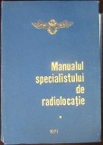 MANUALUL SPECIALISTULUI DE RADIOLOCATIE VOL.1-GH. IONESCU, I. CONSTANTINESCU, I. TILICI SI COLAB.-342703