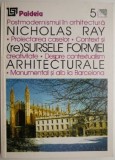 (re)Sursele formei arhitecturale &ndash; Nicholas Ray