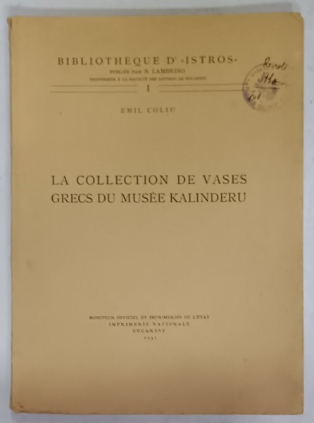 LA COLLECTION DE VASES GRECS DU MUSEE KALINDERU par EMIL COLIU , 1937
