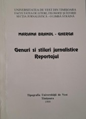 Genuri si stiluri jurnalistice. Reportajul &ndash; Mariana Brandl-Gherca