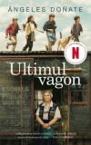 Cumpara ieftin Ultimul vagon/Angeles Donate, Rao
