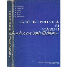 Electrotehnica Si Masini Electrice - I. Dumitrescu, D. Calueanu, A. Heler, R. Mo