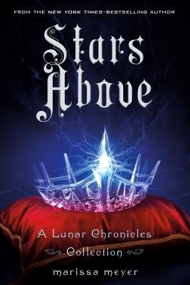 Stars Above: A Lunar Chronicles Collection foto