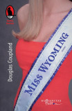 Miss Wyoming - Paperback brosat - Douglas Coupland - Humanitas Fiction