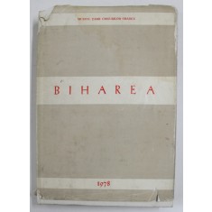 BIHAREA - CULEGERE DE STUDII SI MATERIALE DE ETNOGRAFIE SI ARTA , VOLUMUL VI , 1979
