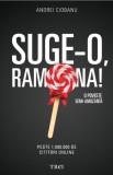 Suge-o, Ramona! | Andrei Ciobanu