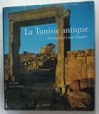 LA TUNISIE ANTIQUE , DE HANNIBAL A SAINT AUGUSTIN par HEDI SLIM et NICOLAS FAUQUE , 2001