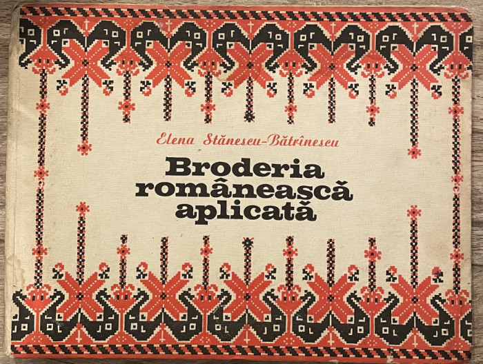Elena Stănescu Bătr&icirc;nescu, Broderia rom&acirc;nească aplicată, București 1978