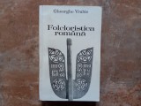 FOLCLORISTICA ROMANA de GHEORGHE VRABIE , 1968