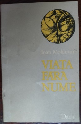 IOAN MOLDOVAN - VIATA FARA NUME (VERSURI, volum de debut 1980) [pref. ION POP] foto
