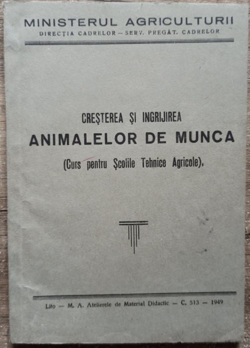 Cresterea si ingrijirea animalelor de munca// 1949