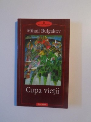 CUPA VIETII de MIHAIL BULGAKOV , 2001 foto