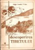 Descoperirea Tibetului - Regis-Evarist P. Huc, Ed. Deceneus, 1993, 188 pagini, Geografie, Carte