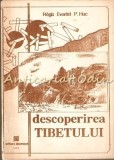 Descoperirea Tibetului - Regis-Evarist P. Huc, Ed. Deceneus, 1993, 188 pagini, Geografie, Carte