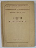LECTII DE NOMOGRAFIE de LASCU BAL si FRANCISC RADO , 1956