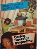 Smaranda Sburlan - Cartea tinerelor gospodine (Editia: 1988)