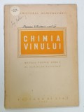 CHIMIA VINULUI , MANUAL PENTRU ANUL I AL SCOLILOR VITICOLE , 1951