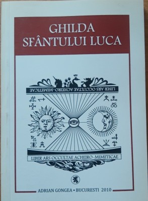 CARTEA ~ GHILDA SFANTULUI LUCA - ADRIAN GONGEA, 2010 foto