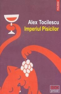 Alex Tocilescu - Imperiul pisicilor