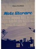 Petre Florea - Note literare (semnata) (editia 2021)