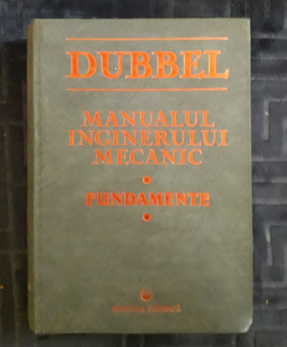 Manualul inginerului mecanic.Fundamente