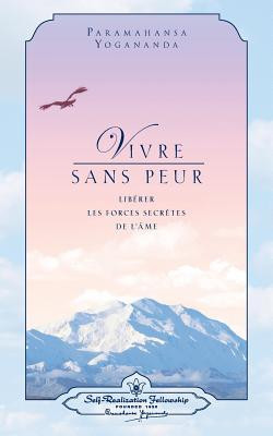 Vivre Sans Peur (Living Fearlessly - French) foto