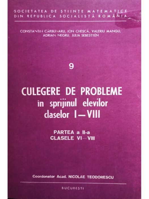 Nicolae Teodorescu - Culegere de probleme in sprijinul elevilor claselor I - VIII, partea a II a (Editia: 1985)