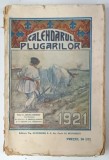 CALENDARUL PLUGARILOR , 1921