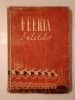 F. Aderca - Feeria baletelor: convorbiri asupra formelor dansului (1947) (puțin uzată, vezi descriere!)