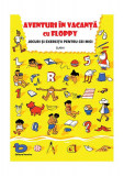 Aventuri &icirc;n vacanță cu Floppy. Clasa I - Paperback brosat - Dora Laura Viziteu - Nomina