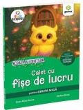 Caiet cu fise de lucru pentru grupa mica/Deac Alina Ileana, Stefan Elena, Gama