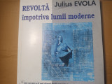 REVOLTA IMPOTRIVA LUMII MODERNE - JULIUS EVOLA, ANTET 356 PAG STARE BUNA