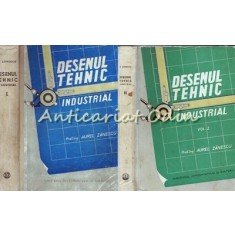 Desenul Tehnic Industrial I, II - Aurel Zanescu