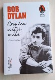 Cronica vietii mele. Volumul intai - Bob Dylan