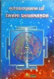 Autobiografia lui Swami Shivananda, Ram, 176 pagini, 1996, Romana, Stare Buna, Coperti Brosate