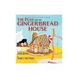 The Plan for the Gingerbread House: A STEM Engineering Story