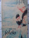 FETELE - Boris Bednii, 1963, Romana, Roman, Beletristica, Editura PENTRU LITERATURA UNIVERSALA, Necartonata