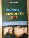 Soroca... Dragostea Mea Ion Berghia carte romana editura Panfilius 2008