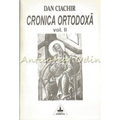 Cronica Ortodoxa II - Dan Ciachir