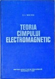 Teoria Campului Electromagnetic, Constantin Mocanu, Editura Didactica 1980, Fizica, 790pg, Coperta Cartonata