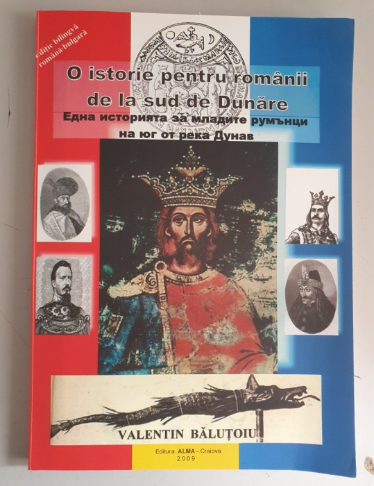 Valentin Balutoiu - O istorie pentru romanii de la sud de Dunare - ed.bilingva