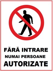 Placuta fara intrare numai persoane autorizate foto