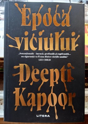 Epoca viciului - Deepti Kapoor foto